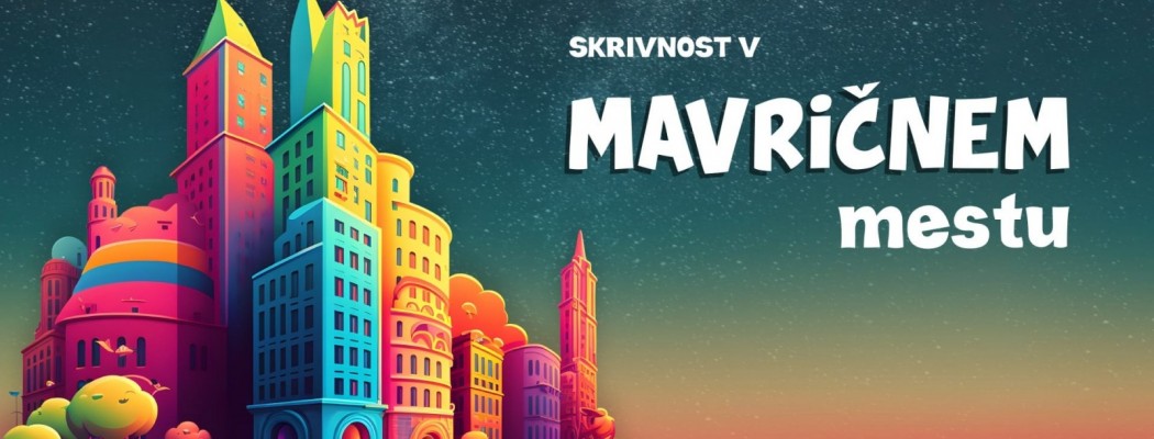 LUTKOVNA PREDSTAVA: SKRIVNOST V MAVRIČNEM MESTU