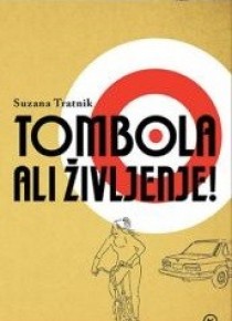 Tombola ali življenje!