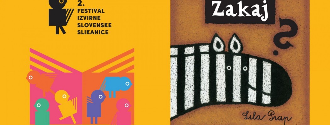 2. Festival izvirne slovenske slikanice: Lila Prap o slikanicah Zakaj?, Vsi štejemo in Zmaji?!