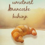 Ljubezen, bog in umetnost francoske kuhinje