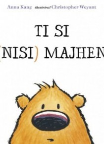 Ti si (nisi) majhen