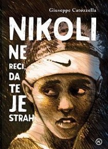 Nikoli ne reci, da te je strah