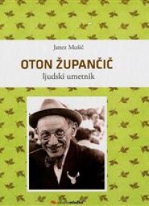 Oton Župančič: ljudski umetnik